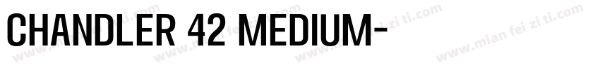 Chandler 42 Medium字体转换